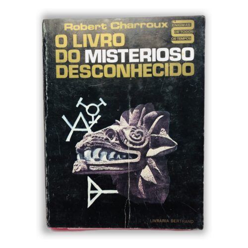 O Livro do Misterioso Desconhecido - Robert Charroux
