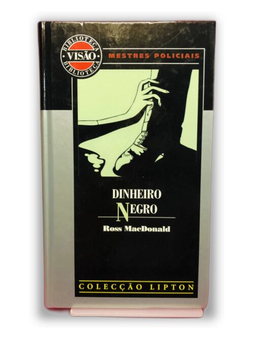 Dinheiro Negro - Ross MacDonald