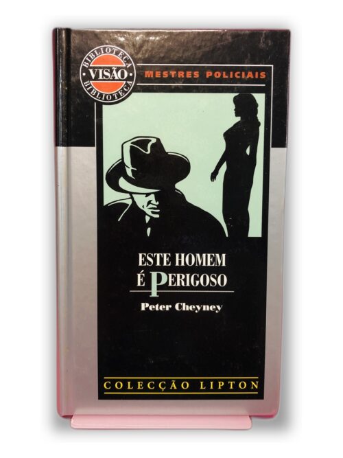 Este Homem É Perigoso - Peter Cheyney