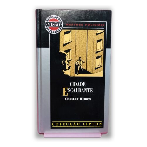 Cidade Escaldante - Chester Himes