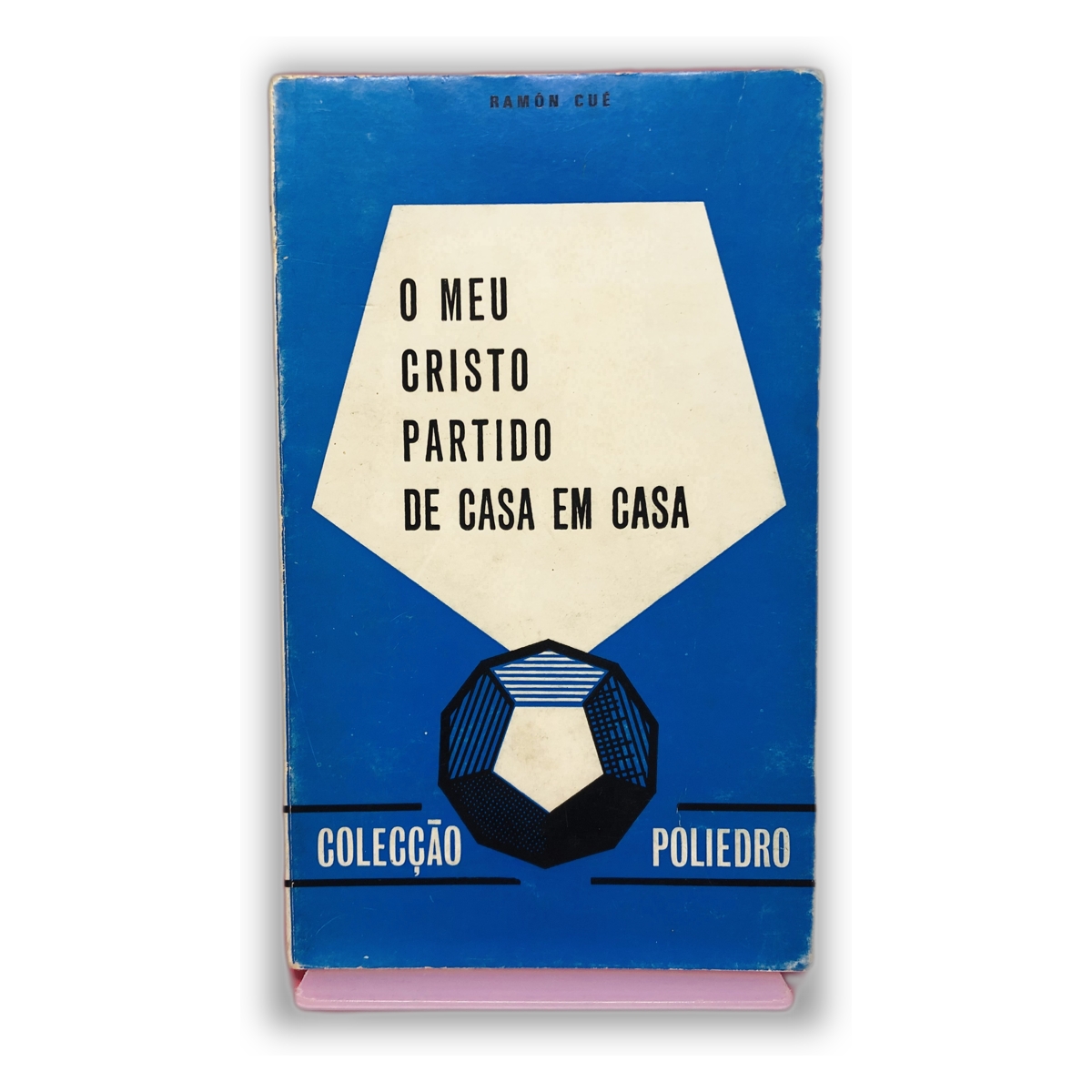 O Meu Cristo Partido de Casa em Casa - Ramón Cúe