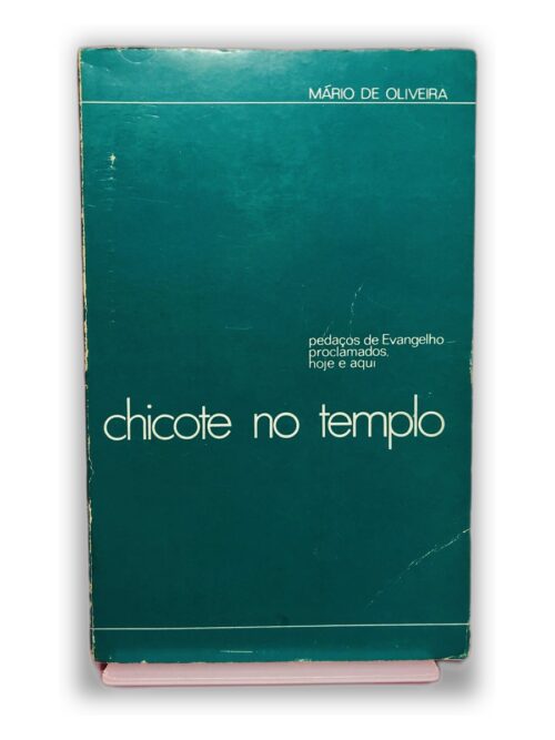 Chicote no Templo - Mário de Oliveira