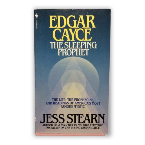Edgar Cayce: The Sleeping Prophet - Jess Stearn