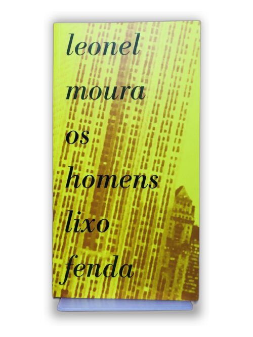 Os Homens Lixo - Leonel Moura
