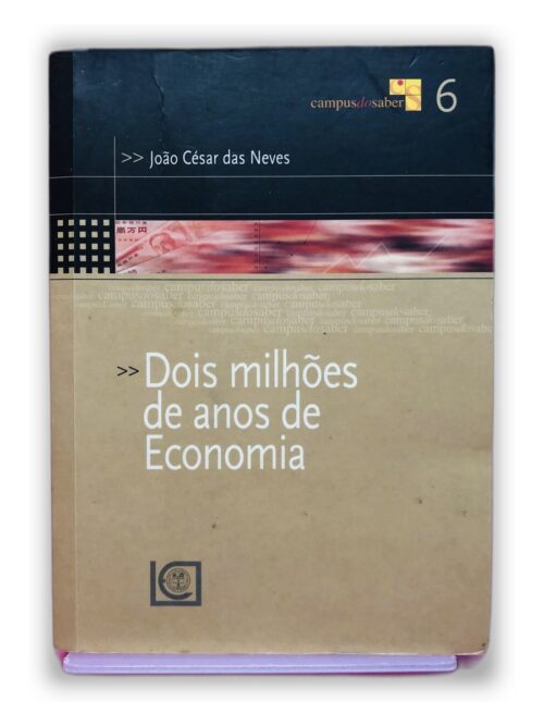 Dois milhões de anos de Economia - João César das Neves