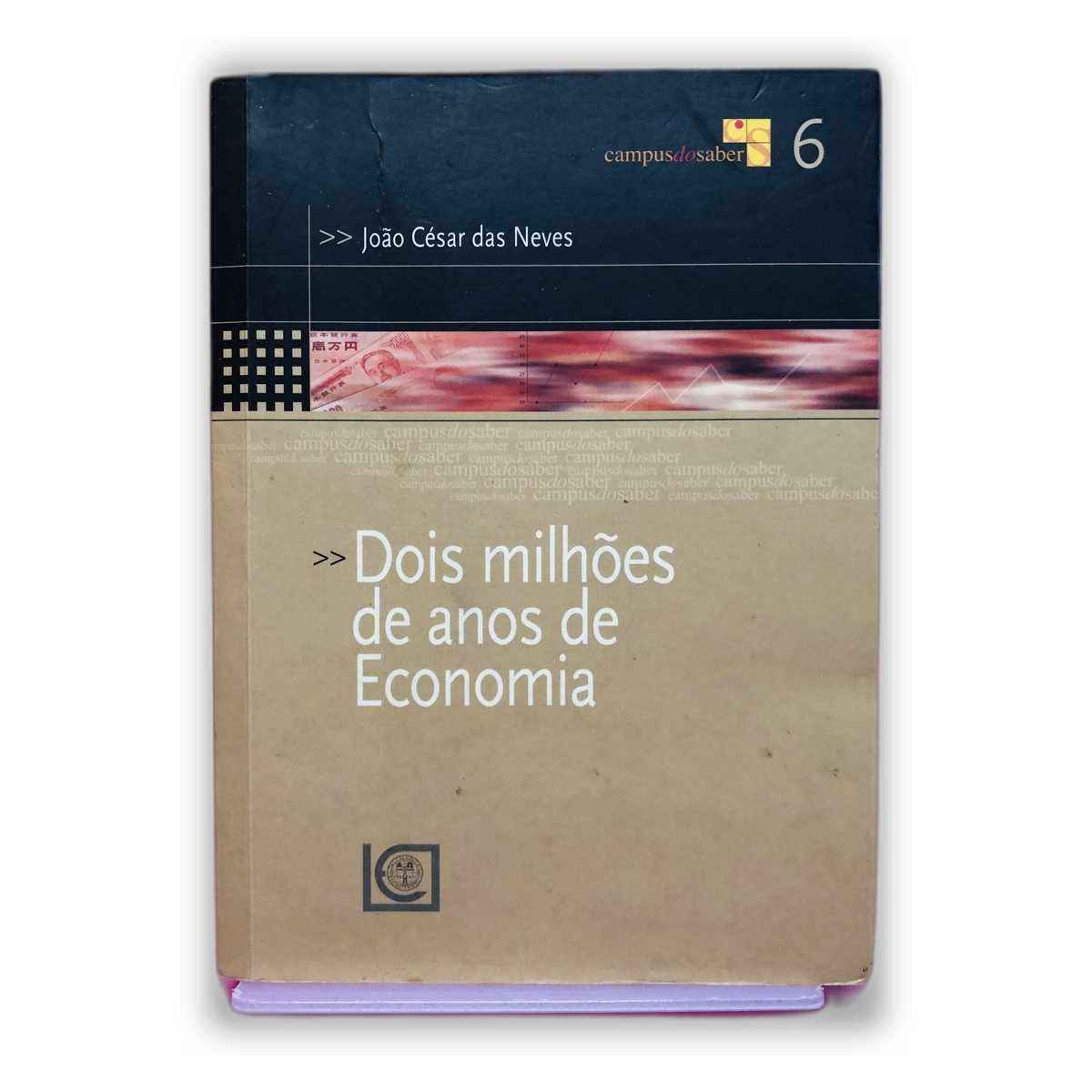 Dois milhões de anos de Economia - João César das Neves