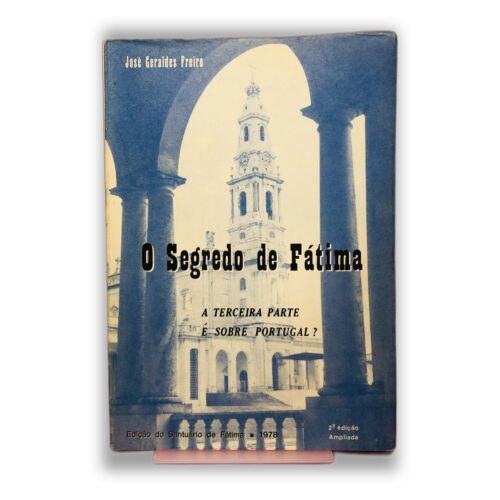 O Segredo de Fátima - José Geraldes Pereira