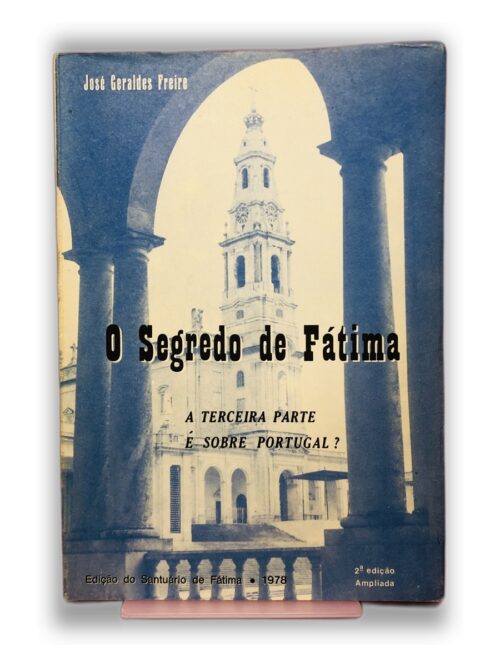 O Segredo de Fátima - José Geraldes Pereira