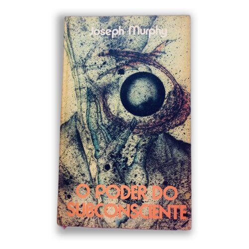 O Poder do Subconsciente - Joseph Murphy