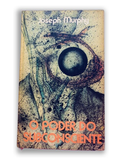 O Poder do Subconsciente - Joseph Murphy