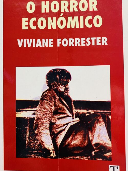 O Horror Econômico - Viviane Forrester