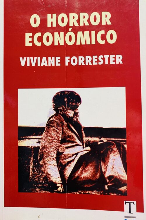 O Horror Econômico - Viviane Forrester