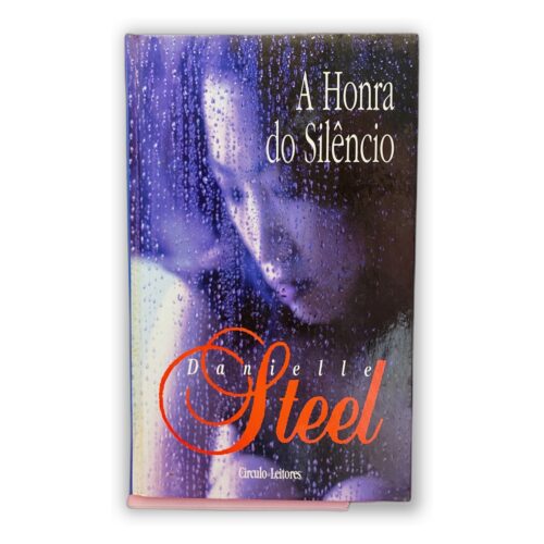 A Honra do Silêncio - Danielle Steel