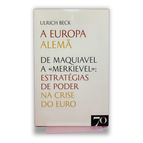 A Europa Alemã - Ulrich Beck
