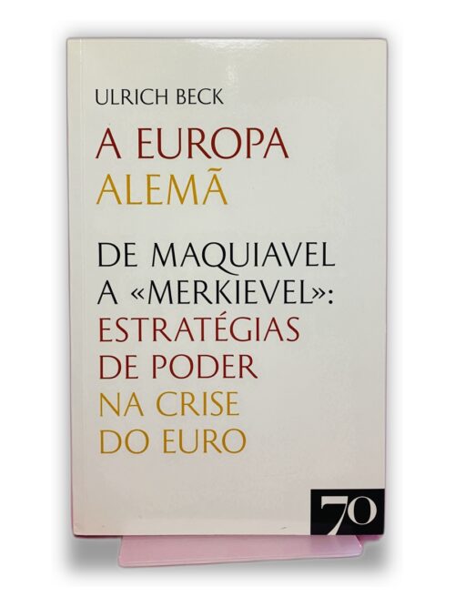 A Europa Alemã - Ulrich Beck