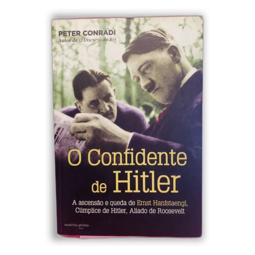 O Confidente de Hitler - Peter Conradi