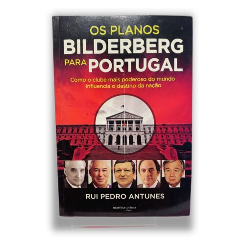 Os Planos Bilderberg para Portugal - Rui Pedro Antunes