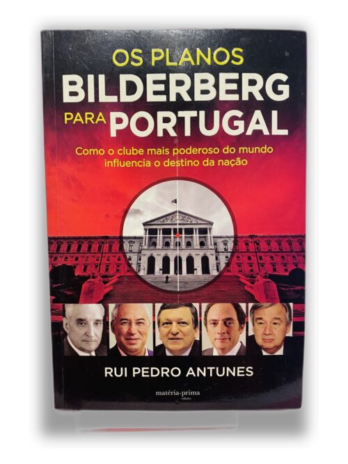 Os Planos Bilderberg para Portugal - Rui Pedro Antunes