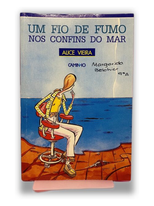 Um Fio de Fumo nos Confins do Mar - Alice Vieira