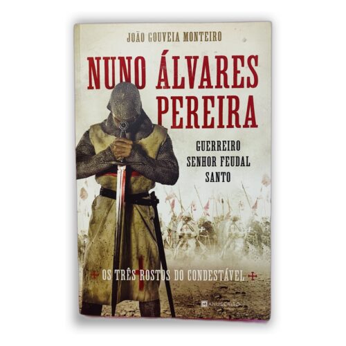 Nuno Álvares Pereira - João Gouveia Monteiro