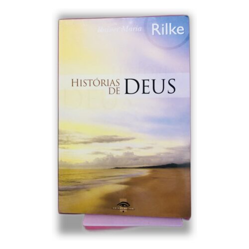 Histórias de Deus - Rainer Maria Rilke