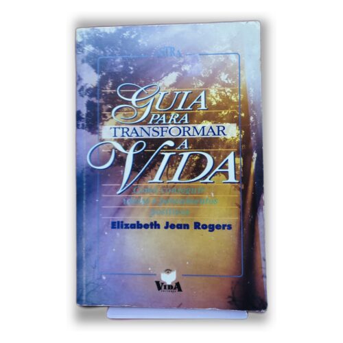 Guia para Transformar a Vida - Elizabeth Jean Rogers