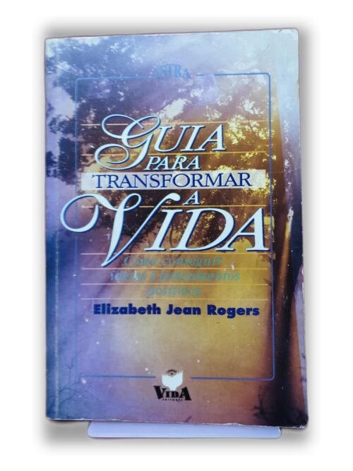 Guia para Transformar a Vida - Elizabeth Jean Rogers