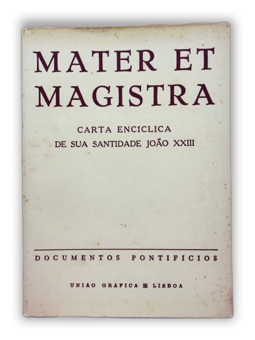 Mater et Magistra - Sua Santidade João XXIII