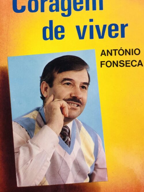 Coragem de viver - António Fonseca