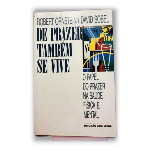 De Prazer Também Se Vive - Robert Ornstein / David Sobel