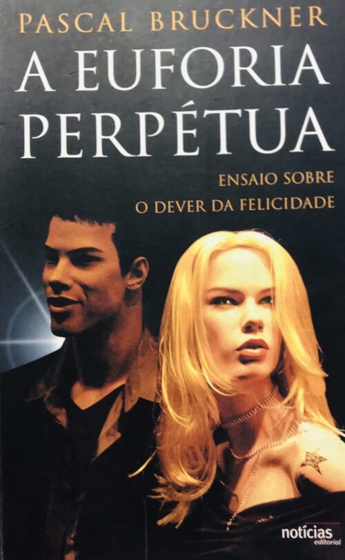 A Euforia Perpétua - Pascal Bruckner