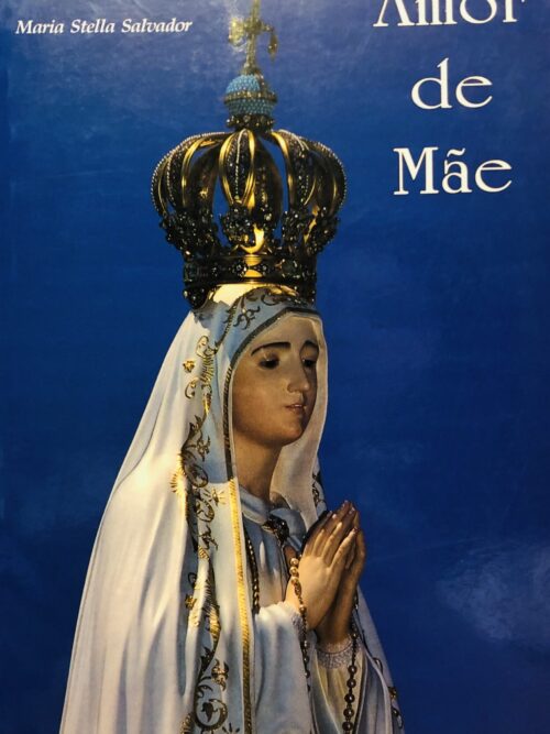 Amor de Mãe - Maria Stella Salvador