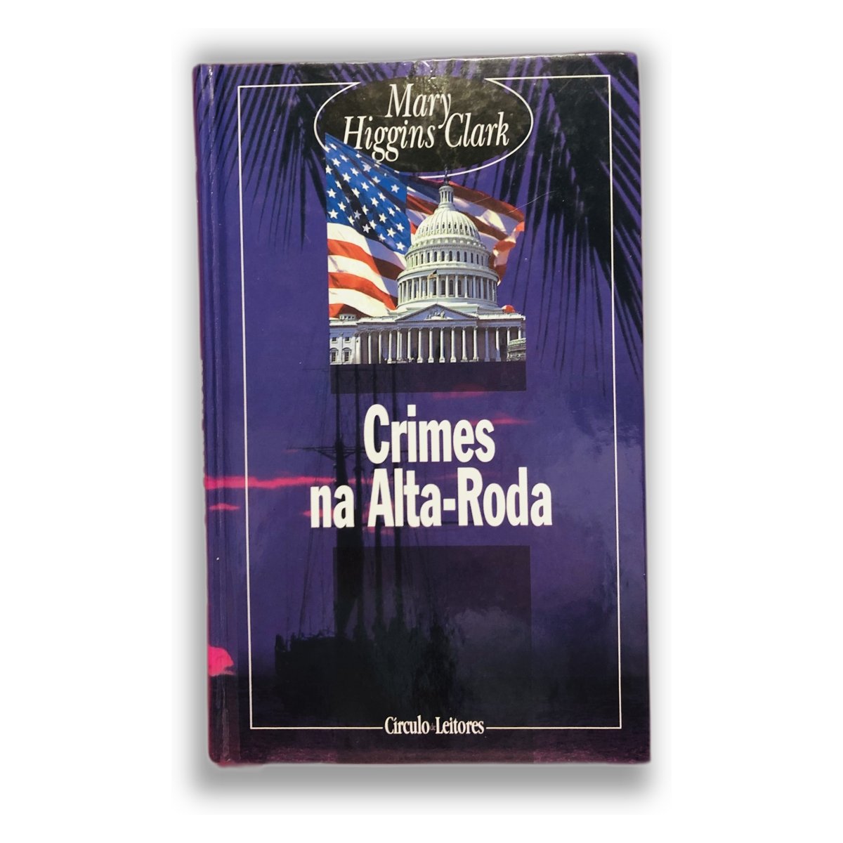 Crimes na Alta-Roda - Mary Higgins Clark