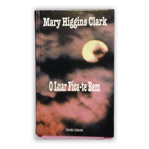 O Luar Fica-te Bem - Mary Higgins Clark
