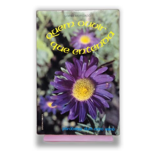 Quem Ouvir Que Entenda - Lopes Morgado
