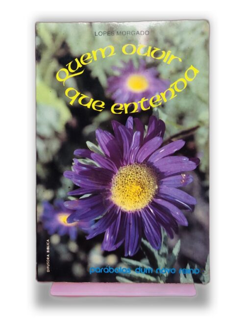 Quem Ouvir Que Entenda - Lopes Morgado
