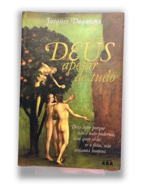 Deus apesar de tudo - Jacques Duquesne