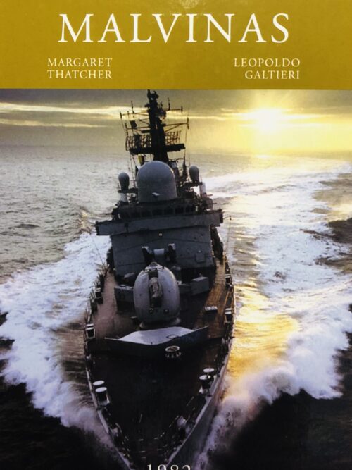 Malvinas - Margaret Thatcher, Leopoldo Galtieri