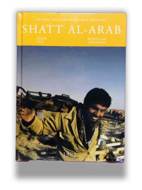 Shatt al-Arab - Tarek Aziz, Ruhollah Khomeini