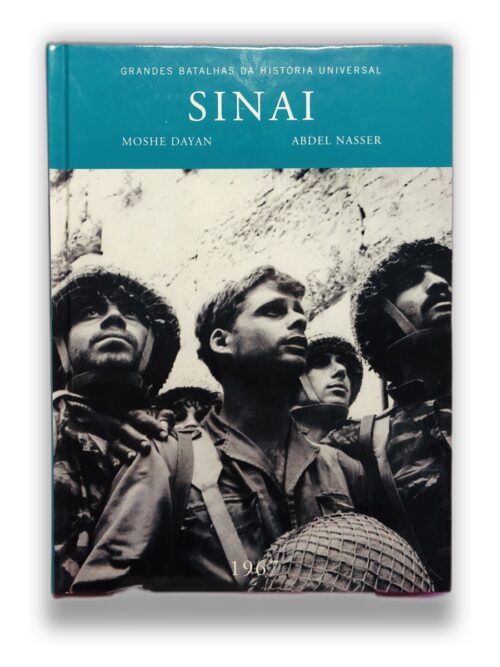 Sinai - Moshe Dayan e Abdel Nasser