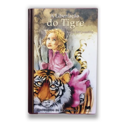 A Libertação do Tigre - Kate DiCamillo