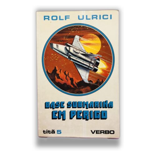 Base Submarina em Perigo - Rolf Ulrici
