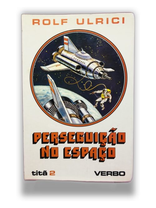 Perseguição no Espaço - Rolf Ulrici
