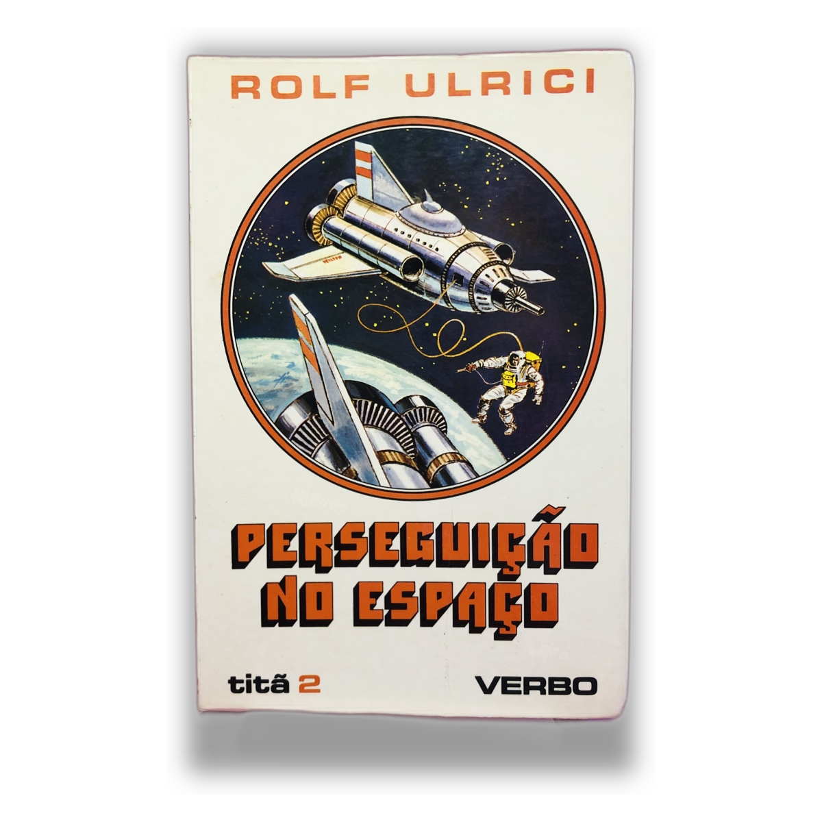 Perseguição no Espaço - Rolf Ulrici