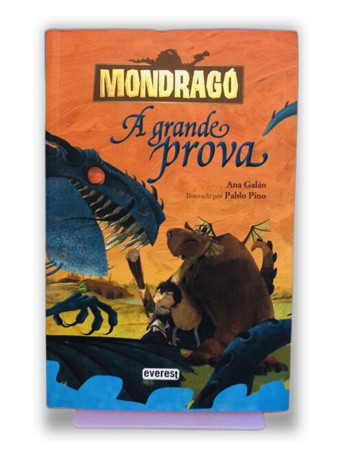 Mondragó: A grande prova - Ana Galín