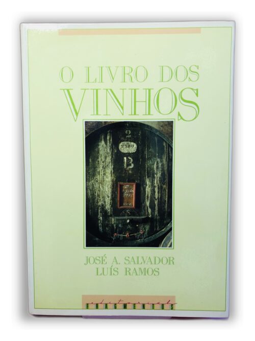 O Livro dos Vinhos - José A. Salvador, Luís Ramos