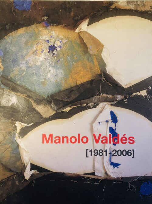 Manolo Valdés [1981-2006]