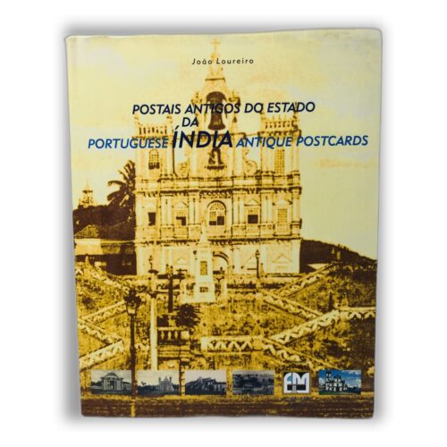 Postais Antigos do Estado da Índia Portuguesa - João Loureiro