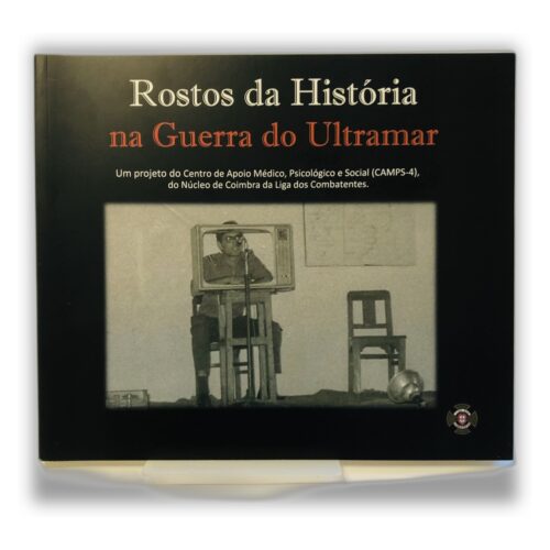 Rostos da História na Guerra do Ultramar