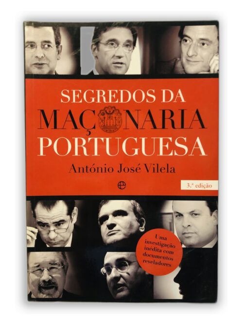 Segredos da Maçonaria Portuguesa - António José Vilela